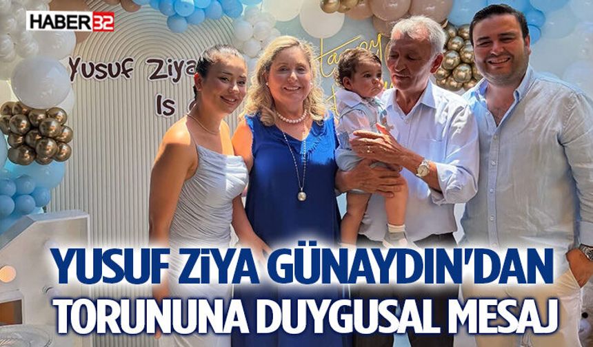Yusuf Ziya Günaydın'dan Torununa Duygusal Mesaj