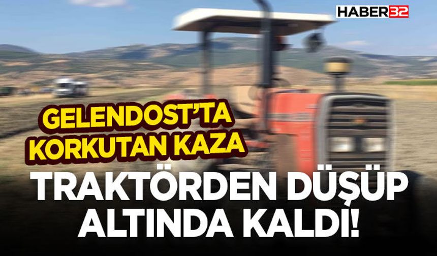 Gelendost’ta Korkutan Kaza Traktörden Düşüp Altında Kaldı!