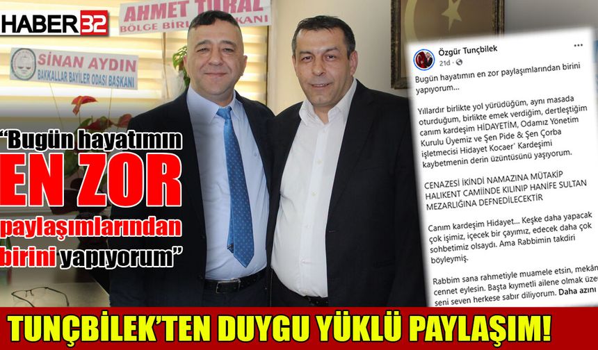 Tunçbilek: “Bugün hayatımın en zor paylaşımlarından birini yapıyorum…”