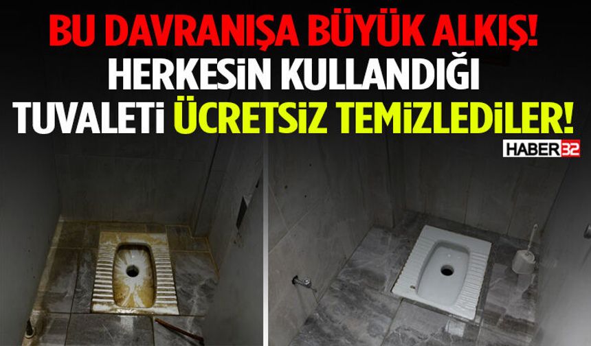 Herkesin Kullandığı Tuvaleti Ücretsiz Temizlediler!