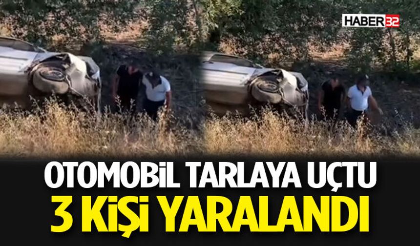 Otomobil Tarlaya Uçtu: 3 Kişi Yaralandı