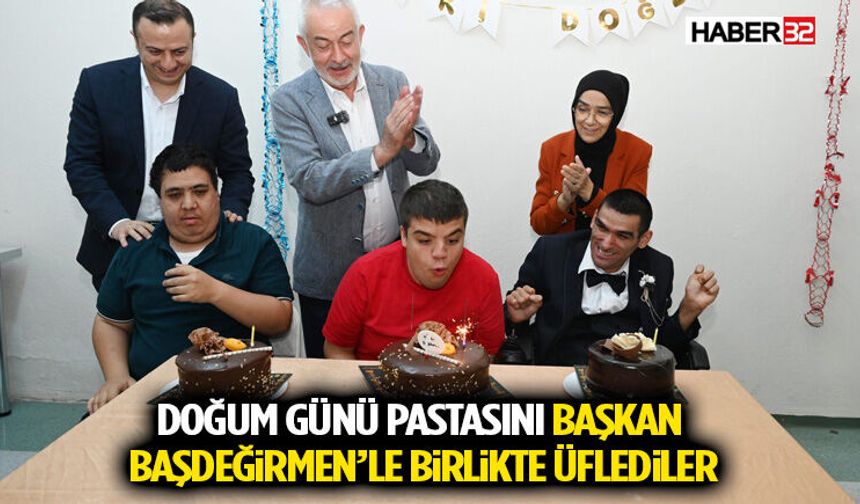 Doğum Günü Pastasını Başkan Başdeğirmen’le Birlikte Üflediler