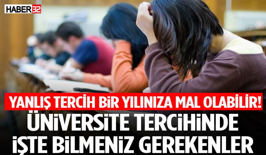 Yanlış Tercih Bir Yılınıza Mal Olabilir!