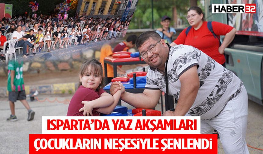 Isparta’da Yaz Akşamları Çocukların Neşesiyle Şenlendi