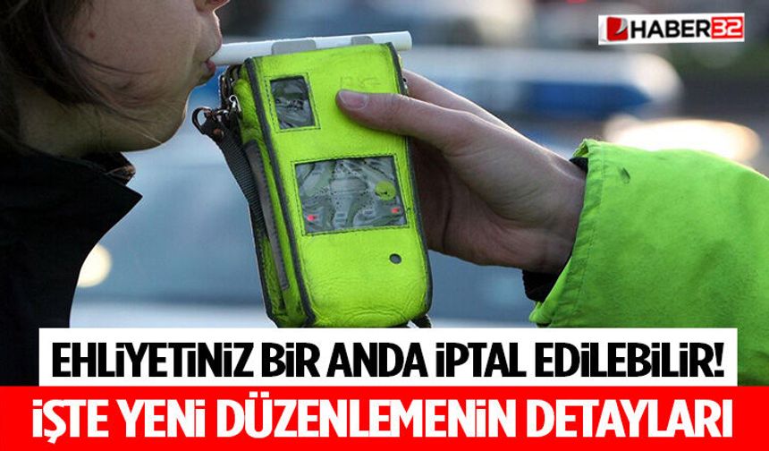 Ehliyetiniz Bir Anda İptal Edilebilir ! İşte Yeni Düzenlemenin Detayları