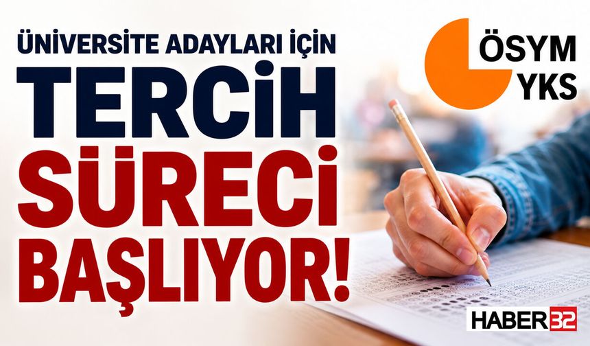 ÜNİVERSİTE ADAYLARI İÇİN TERCİH SÜRECİ BAŞLIYOR!