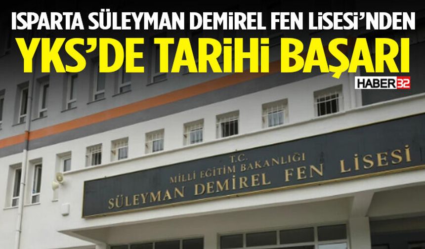 Isparta Süleyman Demirel Fen Lisesi’nden Yks’de Tarihi Başarı