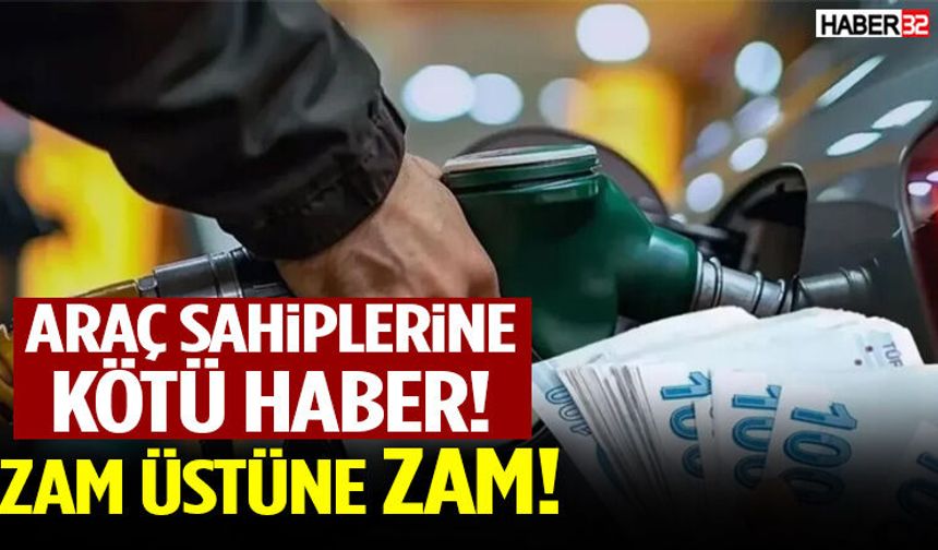 Araç Sahiplerine Kötü Haber Zam Üstüne Zam!