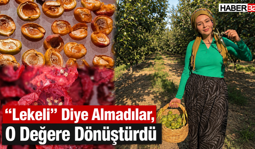 “Lekeli” Diye Almadılar, O Değere Dönüştürdü