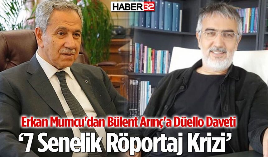 Erkan Mumcu'dan Bülent Arınç'a Düello Daveti