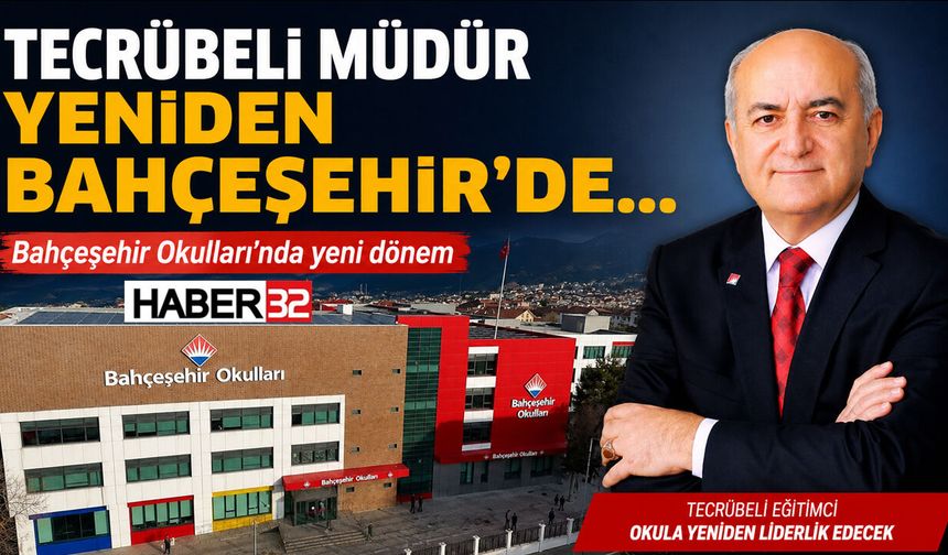 Tecrübeli Müdür Yeniden Bahçeşehir'de...
