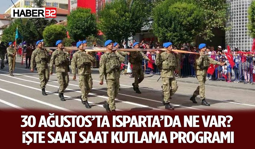 30 Ağustos’ta Isparta’da Ne Var? İşte, Kutlama Programı