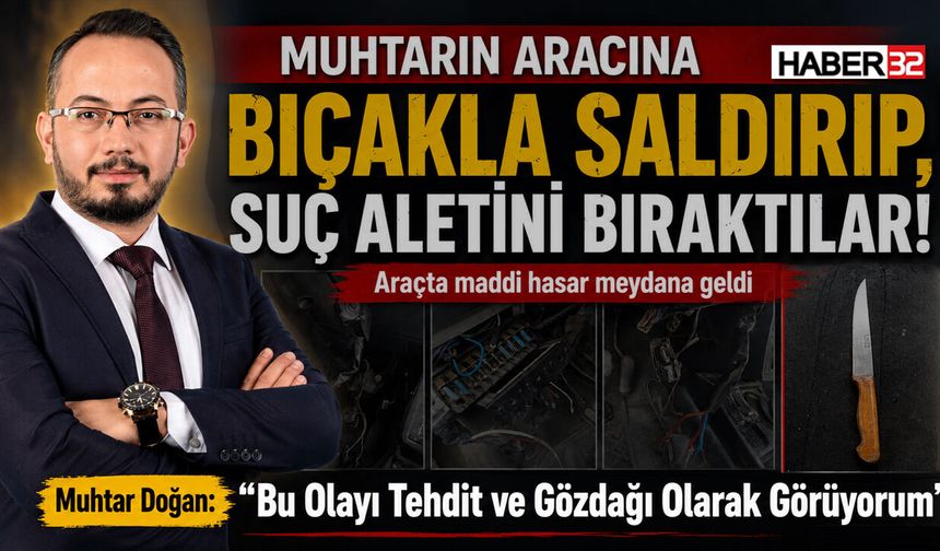 Muhtar Doğan: “Bu Olayı Tehdit ve Gözdağı Vermek Olarak Görüyorum”