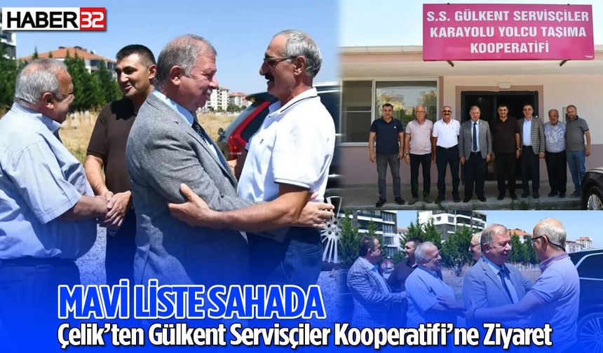 Çelik'ten Gülkent Servisçiler Kooperatifi’ne Ziyaret