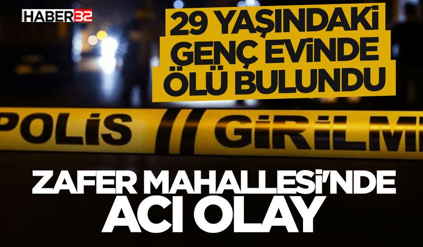 29 Yaşındaki Genç Evinde Ölü Bulundu