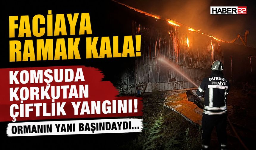 Çiftlik Yangınında Faciaya Ramak Kala!