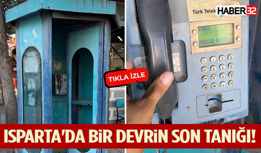 Isparta'da Bir Devrin Son Tanığı!