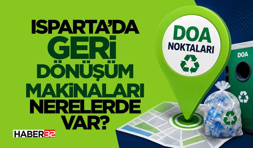 Isparta’da geri dönüşüm makinaları nerelerde var?