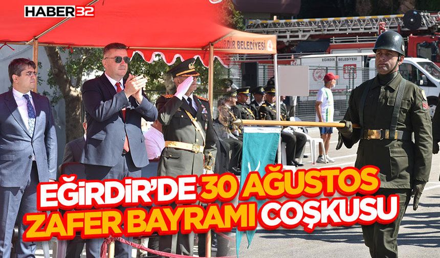 Eğirdir’de 30 Ağustos Zafer Bayramı Coşkusu