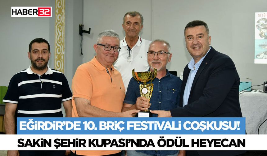 Eğirdir’de 10. Briç Festivali Coşkusu!
