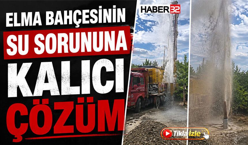 Elma Bahçesinin Su Sorununa Kalıcı Çözüm