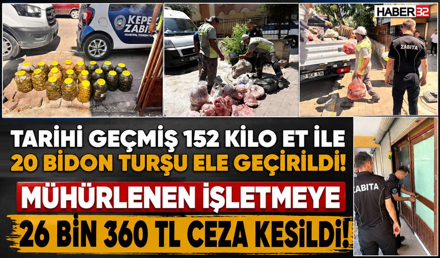 Tarihi Geçmiş 152 Kilo Et İle 20 Bidon Turşu Ele Geçirildi!