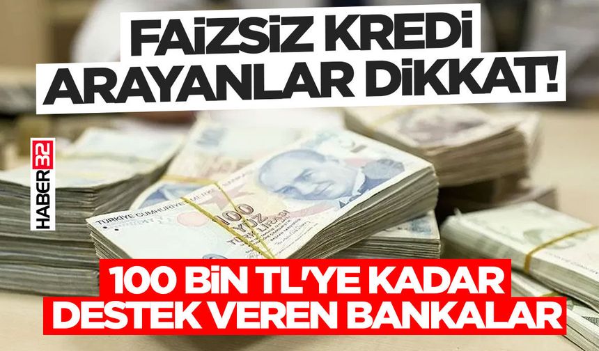 Hangi Bankalar 100 Bin Lira Finansman Sağlıyor?