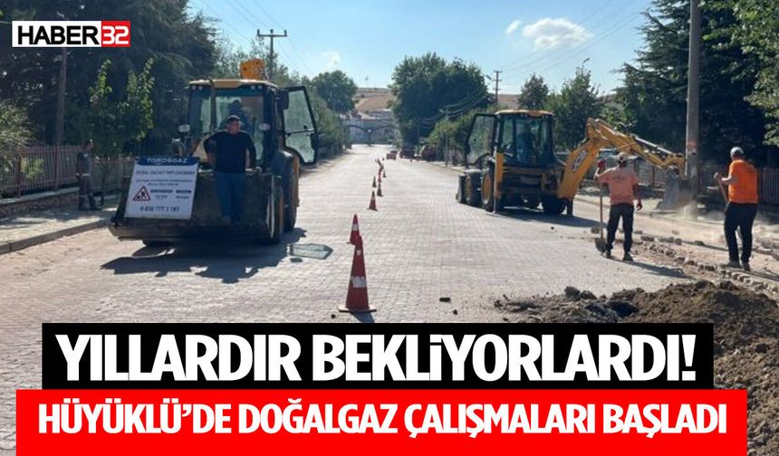Yıllardır Bekliyorlardı! Hüyüklü’de Doğalgaz Çalışmaları Başladı