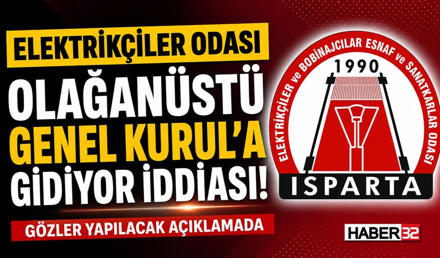 Isparta Elektrikçiler Odası 'Seçime Gidiyor' İddiası!