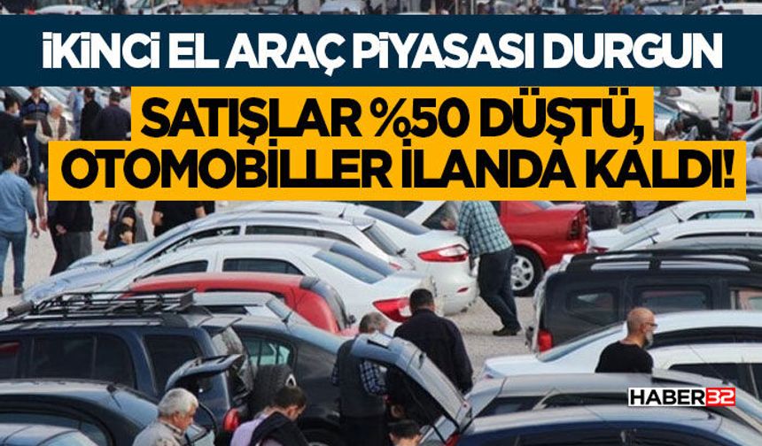 Satışlar %50 Düştü, Otomobiller İlanda Kaldı!
