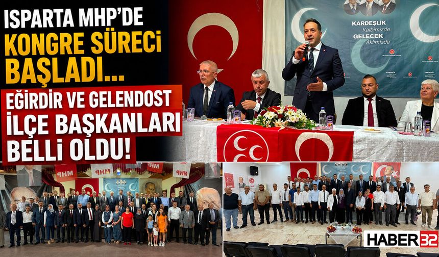 MHP'de Eğirdir ve Gelendost İlçe Başkanları Belli Oldu!