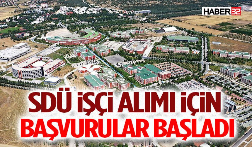 SDÜ İşçi Alımı İçin Başvurular Başladı