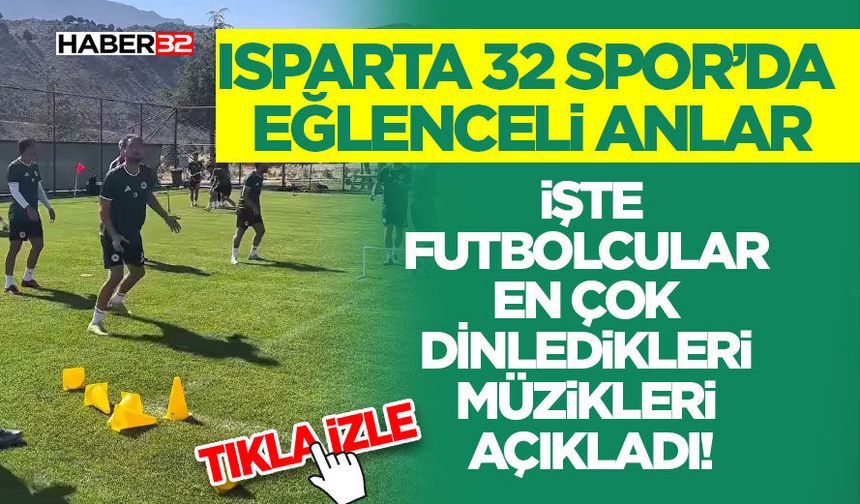 Isparta 32 Spor’da Eğlenceli Anlar