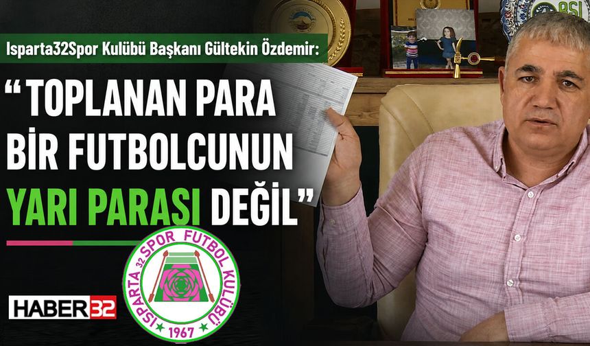 “Toplanan Para Bir Futbolcunun Yarı Parası Değil”