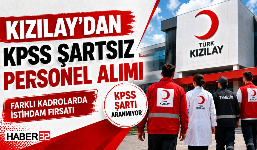 Kızılay’dan KPSS Şartsız Personel Alımı!