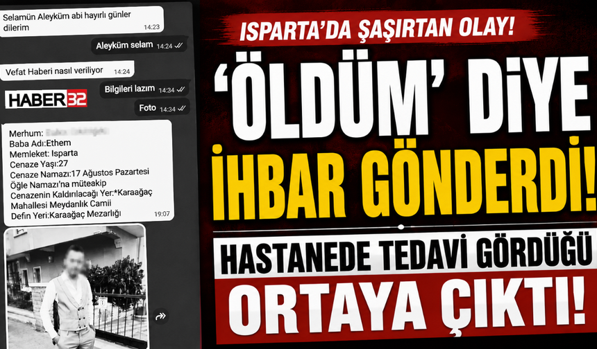 ‘Öldüm’ Diye İhbar Gönderdi! Hastanede Tedavi Gördüğü Ortaya Çıktı!
