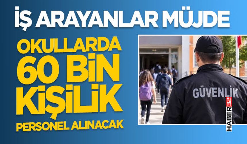 Okullarda 60 Bin Kişilik Personel Alınacak