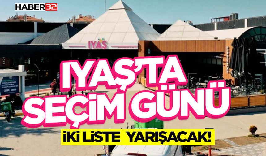 IYAŞ’ta Seçim Günü - İki Liste Yarışacak!