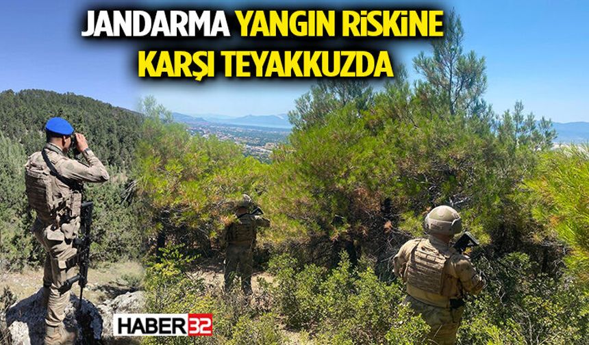 Jandarma Yangın Riskine Karşı Teyakkuzda