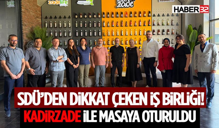 SDÜ’den Dikkat Çeken İş Birliği! Kadirzade ile Masaya Oturuldu