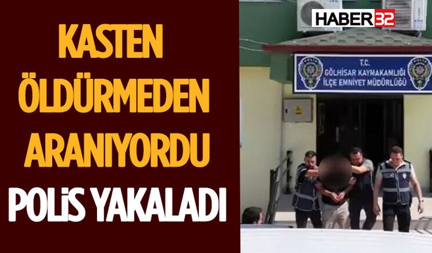 Kasten Öldürmeden Aranıyordu, Polis Yakaladı