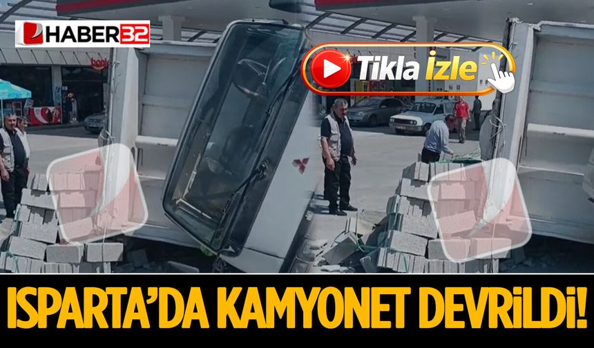 Isparta’da Kamyonet Devrildi