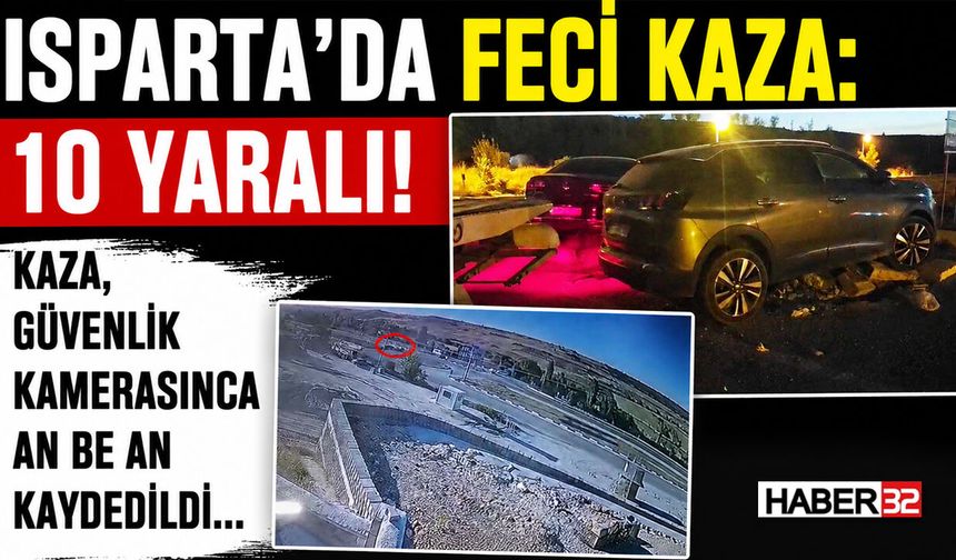 Isparta'da Feci Kaza: 10 Yaralı!
