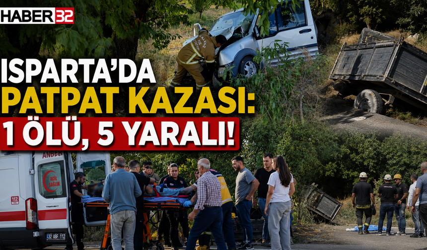 Isparta'da Feci Kaza: 1 ölü, 5 Yaralı!