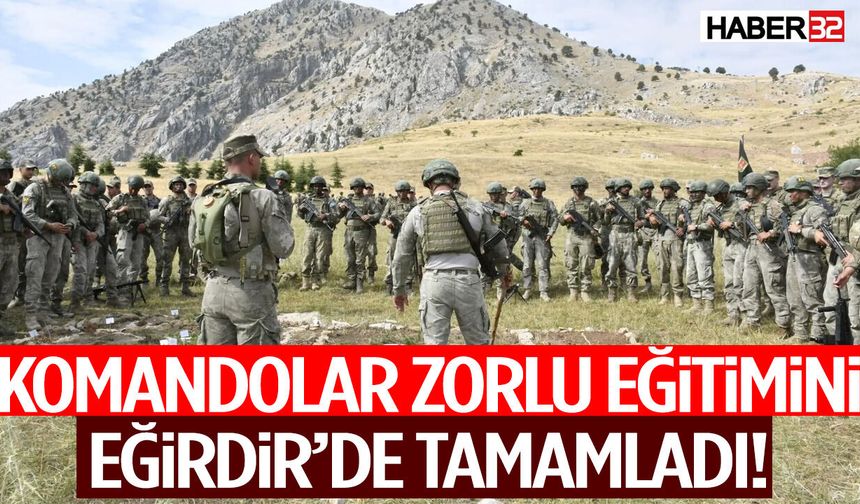 Komandolar Zorlu Eğitimini Eğirdir’de Tamamladı!