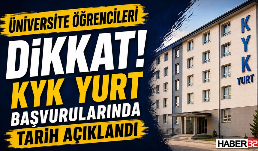 Üniversite Öğrencileri Dikkat! KYK Yurt Başvurularında Tarih Açıklandı