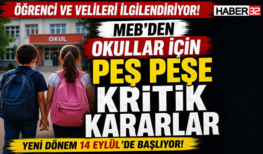 MEB’den Okullar İçin Peş Peşe Kritik Kararlar