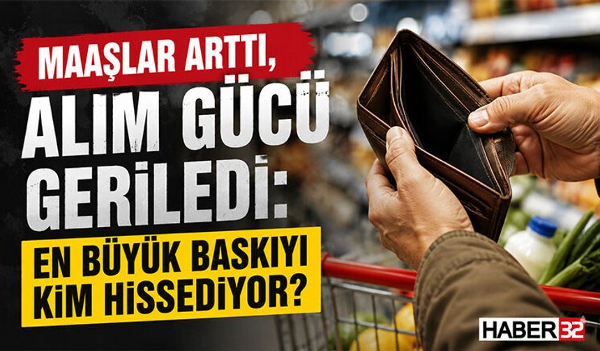 Maaşlar Arttı, Alım Gücü Geriledi: En Büyük Baskıyı Kim Hissediyor?