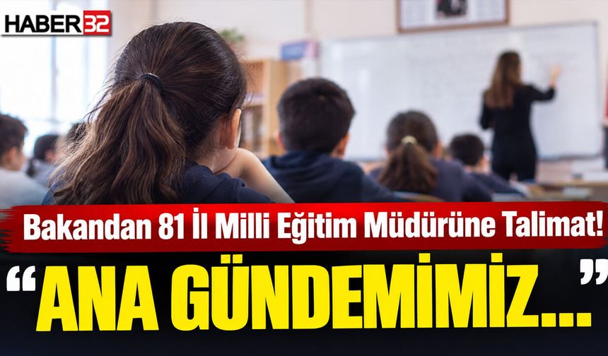Bakandan 81 İl Milli Eğitim Müdürüne Talimat!