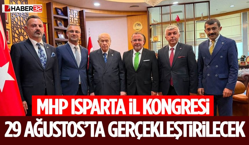 MHP Isparta İl Kongresi 29 Ağustos’ta Gerçekleştirilecek